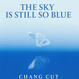 The Sky Is Still so Blue