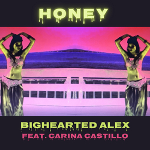 Honey (feat. Carina Castillo)