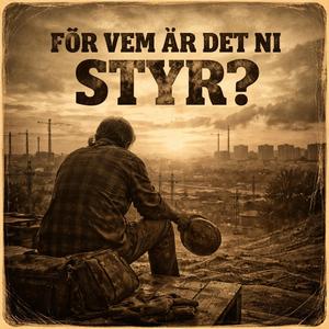 För vem är det ni styr?