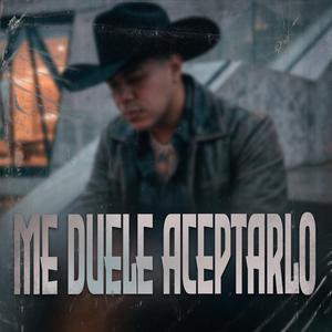 Me Duele Aceptarlo