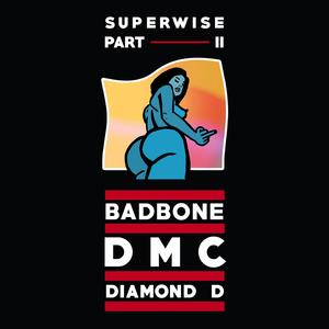Superwise, Pt. 2 (feat. Darryl "DMC" McDaniels & Diamond D)