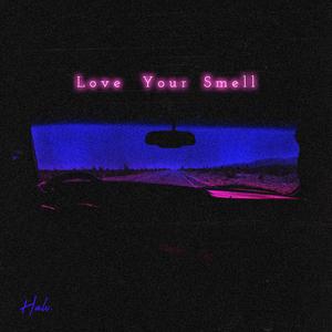 Love Your Smell