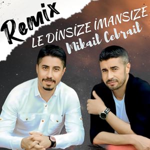 Le Dinsıze İmansıze (Remix)