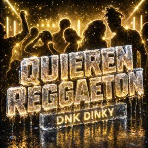 Quieren Reggaeton