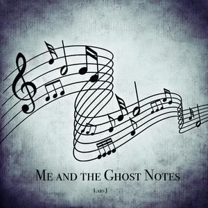 Me and the Ghost Notes