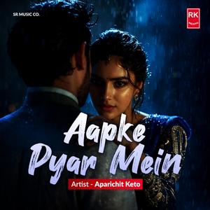 Aapke Pyar Mein