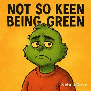 Not So Keen Being Green