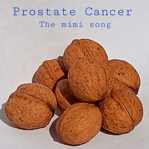 Prostate Cancer (The Mimi Song)