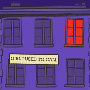 Girl I Used to Call