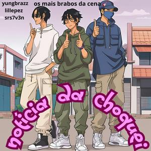 Notícia Da Choquei (feat. Lil lepez)