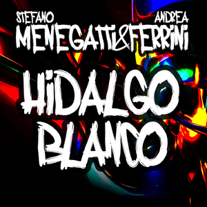 Hidalgo Blanco (Jack Mazzoni vs. Bobo Landi Remix)