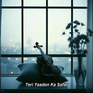 Teri Yaadon Ka Safar