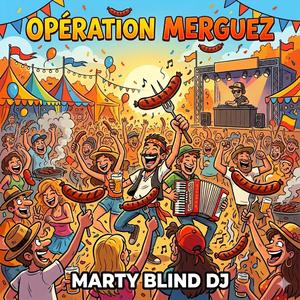 OPÉRATION MERGUEZ (Le Bounce de la Féria)