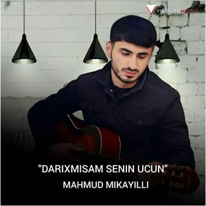 Darixmisam Senin Ucun