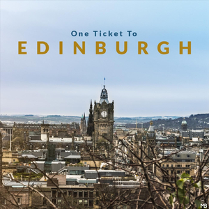 One Ticket to Edinburgh