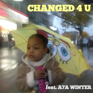CHANGED 4 U