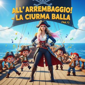 All’Arrembaggio! (Baby Dance Pirati) (feat. DJ FISTA)