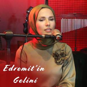 Edremitin Gelini