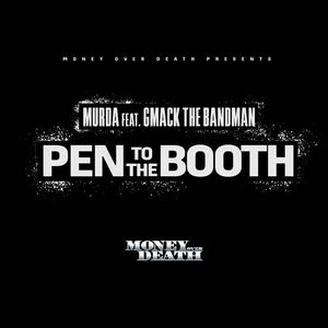 "Pen To The Booth" by Murda (feat. Gmack The Bandman)