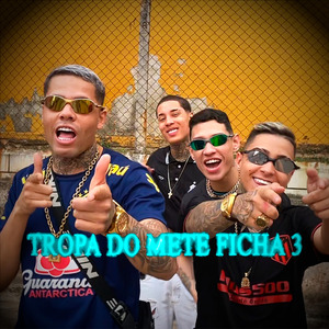 Tropa Mete Ficha 3