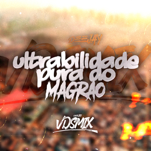 Montagem - ULTRABILIDADE PURA DO MAGRÃO