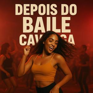 DEPOIS DO BAILE CAVALGA