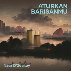 Aturkan Barisanmu (Remix)