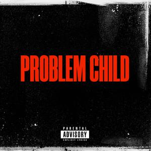 Problem child (feat. red davinci & Red Boi Demon)