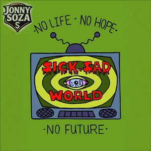 Sick Sad World