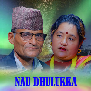 NAU DHULUKKA