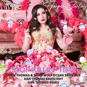 Stop Killin' Time (Dan Thomas & Neon Wolf Remix Ocean Drive Mix)