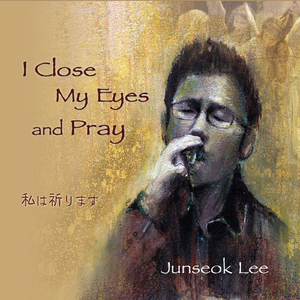 I Close My Eyes and Pray (feat. Michiko Hill & Yuichi Nagasawa)