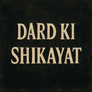 Dard ki Shikayat | New Hindi Song