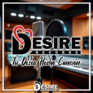 Desire Records Tu Deseo Hecho Canción