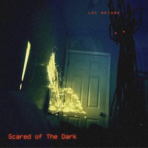 Scared of the Dark