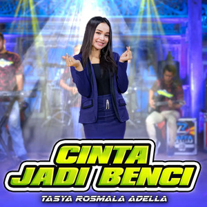 Cinta Jadi Benci (Live)