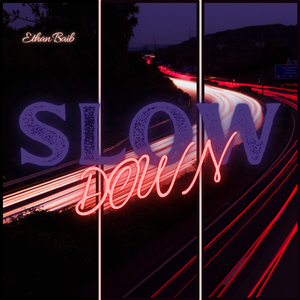 Slow Down