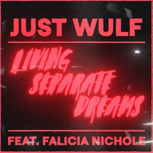 Living Separate Dreams (feat. Falicia Nichole)
