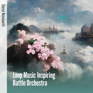 Loop Music Inspiring Battle Orchestra