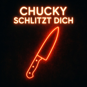 Chucky schlitzt dich
