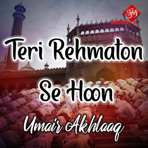 Teri Rehmaton Se Hoon