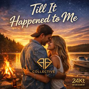 Till It Happened to Me