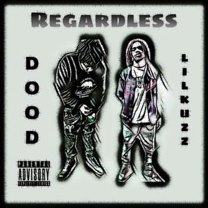 Regardless