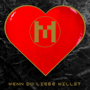 Wenn Du Liebe willst