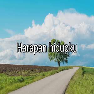 Harapan hidupku