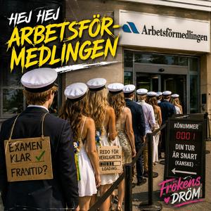 Vi har tagit studenten - hej hej Arbetsförmedlingen