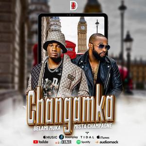 Changamka (feat. Mista Champagne)