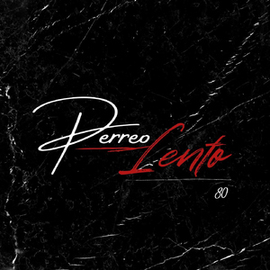Perreo Lento 80