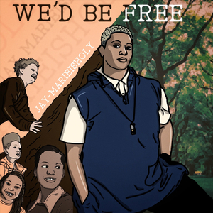 We'd Be Free