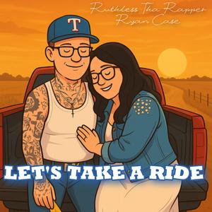 Let's Take A Ride (feat. Ryan Case)